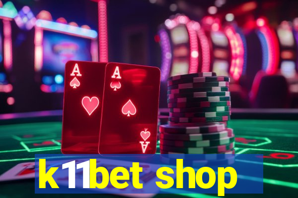 k11bet shop